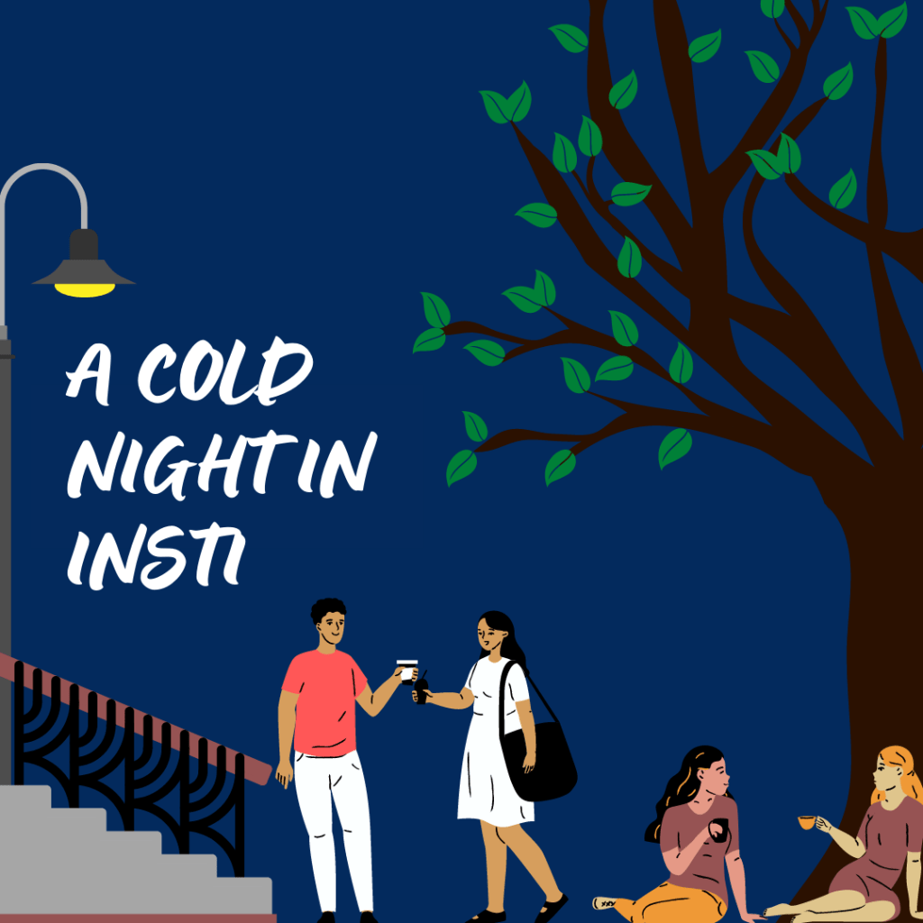 A Cold Night in&nbsp;Insti
