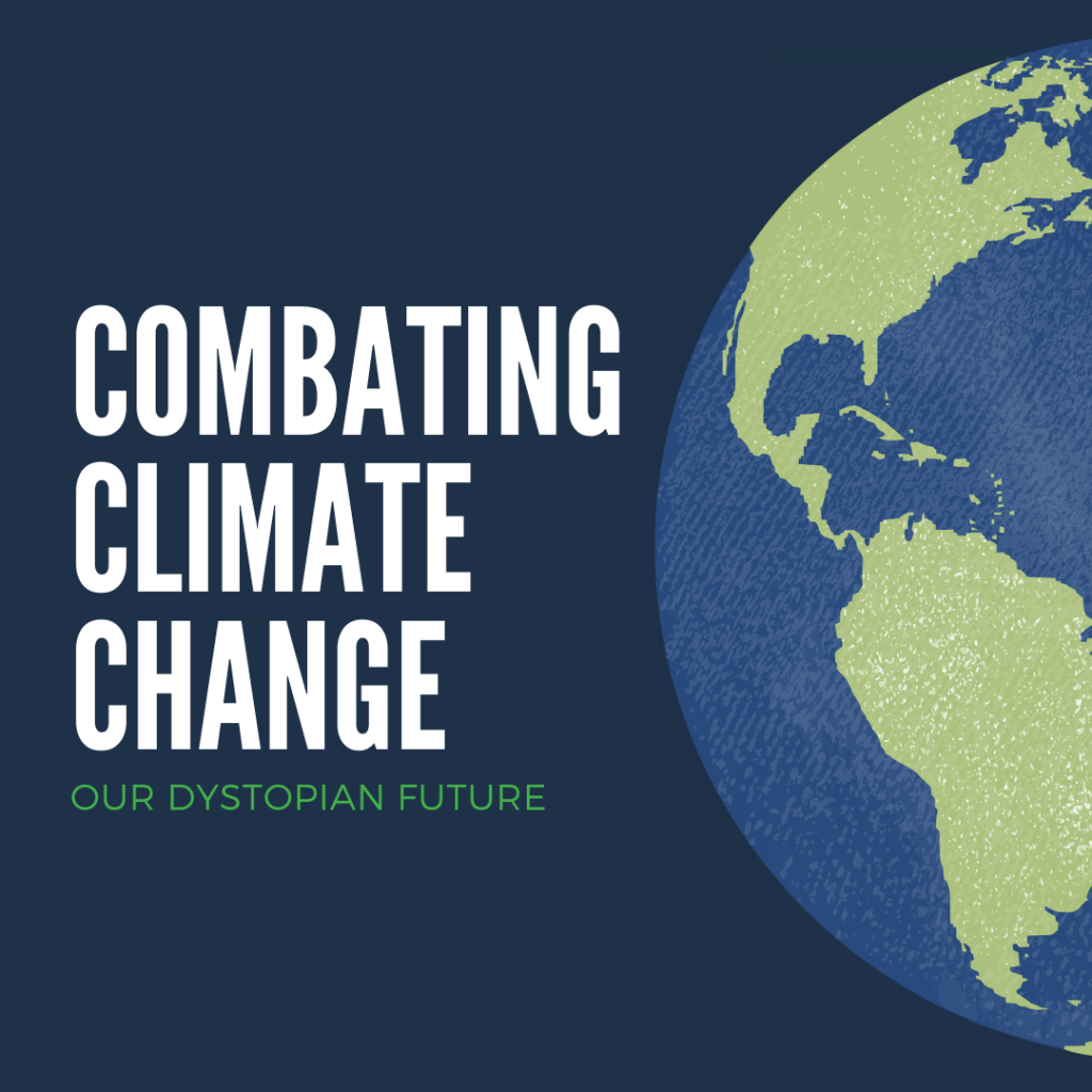 Combating climate change – Our dystopian future  
