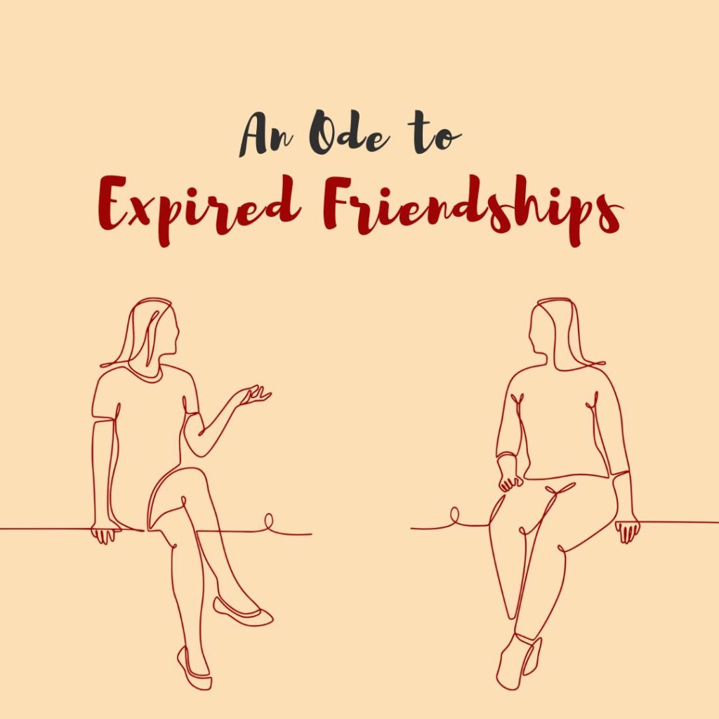 An Ode to Expired&nbsp;Friendships