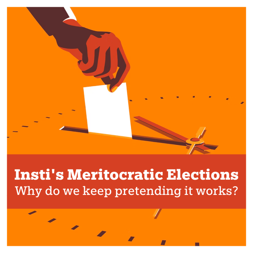 Insti’s meritocratic elections: why do we keep pretending it&nbsp;works?