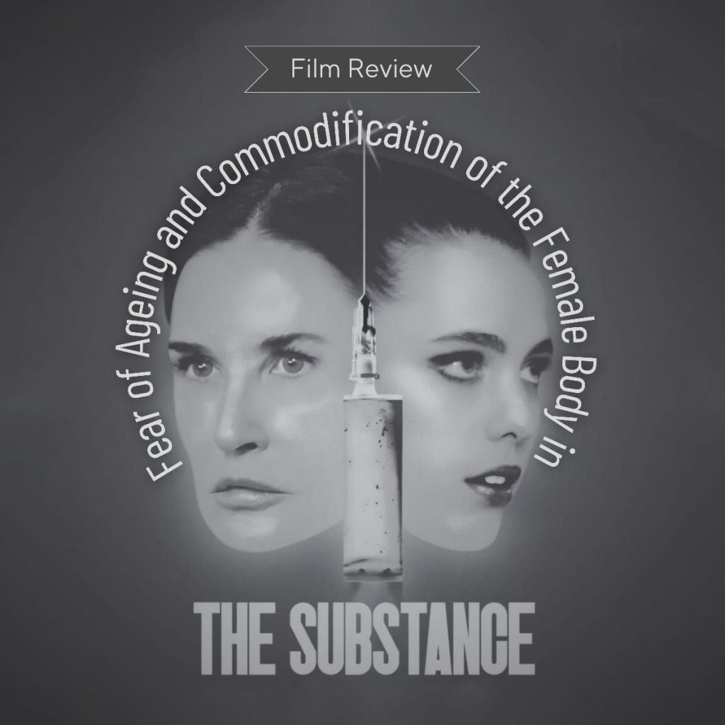 Fear of Ageing and the Commodification of the Female Body in The Substance&nbsp;(2024)