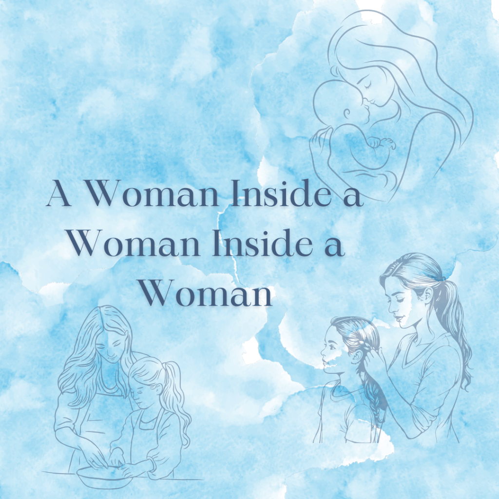 A Woman Inside a Woman Inside a&nbsp;Woman