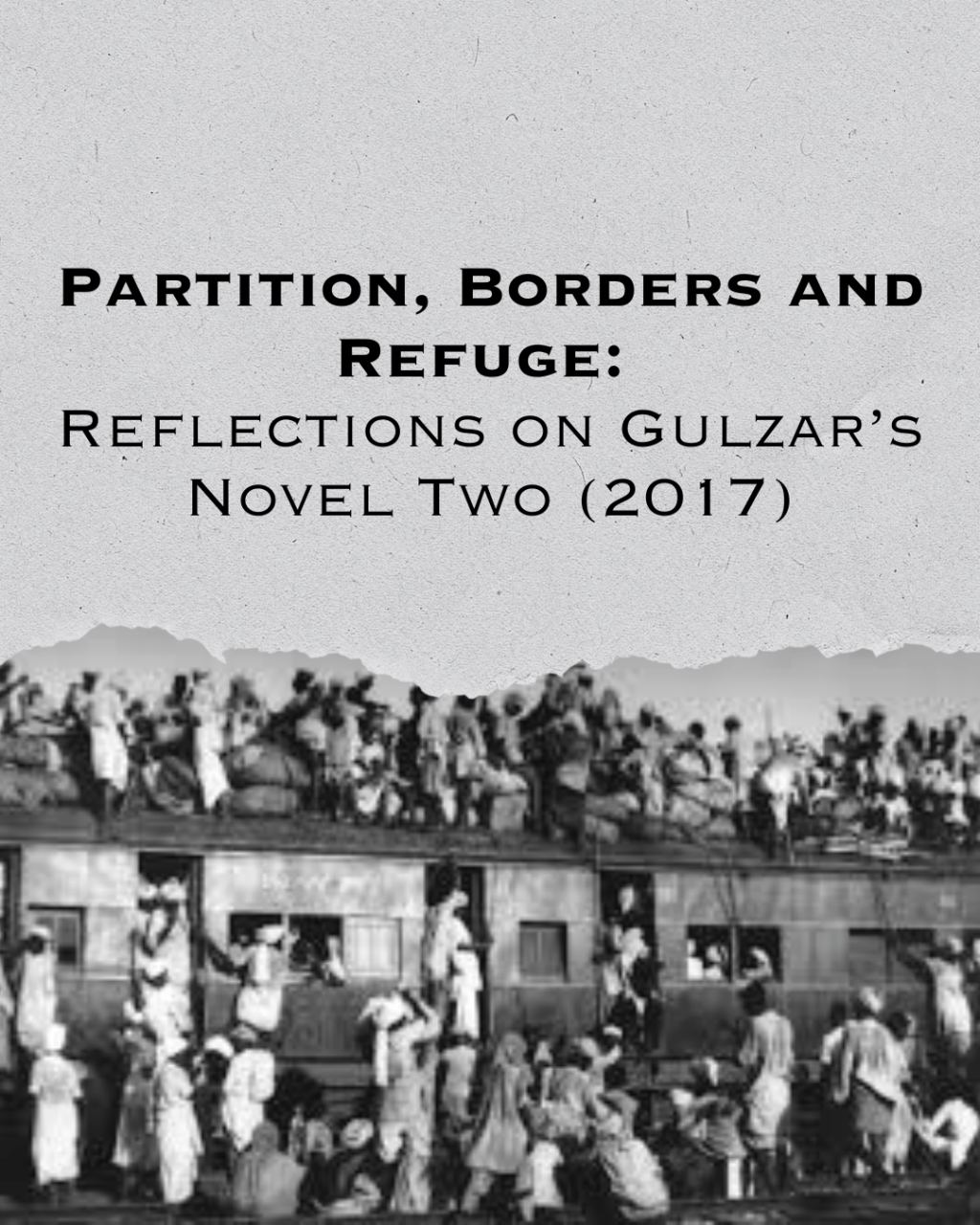 Review | Partition, Borders and Refuge: Reflections on Gulzar’s Novel Two&nbsp;(2017)