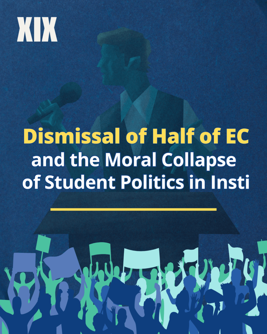Dismissal of Half of EC and the Moral Collapse of Student Politics in&nbsp;Insti